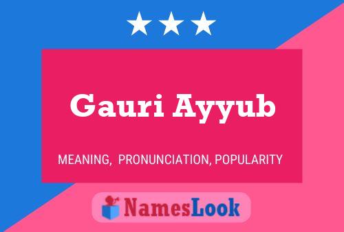 Gauri Ayyub பெயர் போஸ்டர்