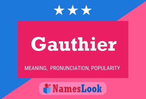 Gauthier பெயர் போஸ்டர்