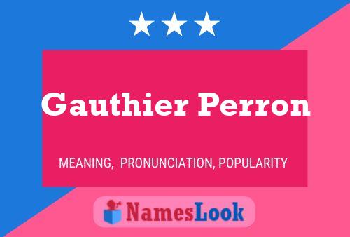 Gauthier Perron பெயர் போஸ்டர்