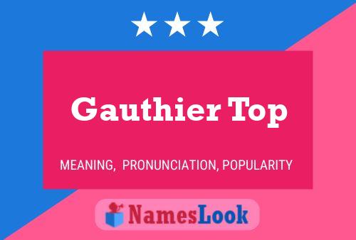 Gauthier Top பெயர் போஸ்டர்