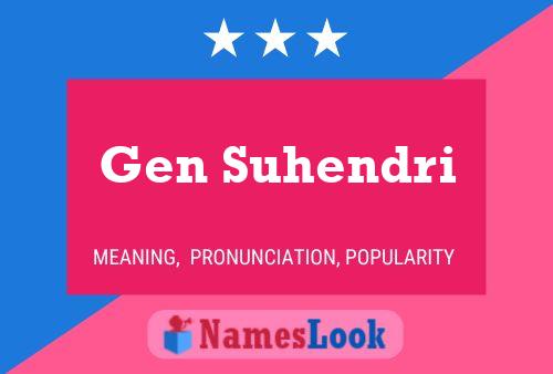 Gen Suhendri பெயர் போஸ்டர்