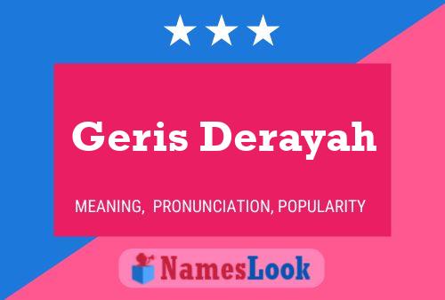 Geris Derayah பெயர் போஸ்டர்