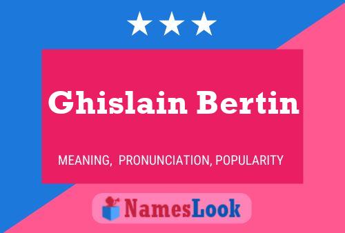 Ghislain Bertin பெயர் போஸ்டர்