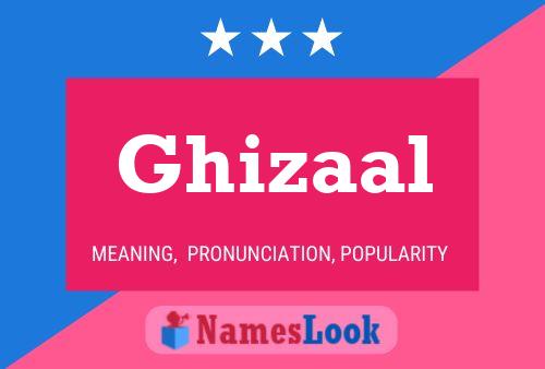 Ghizaal பெயர் போஸ்டர்