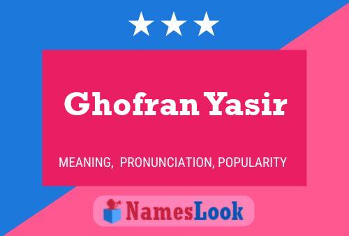 Ghofran Yasir பெயர் போஸ்டர்