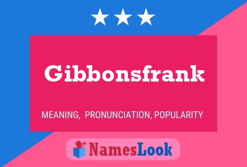 Gibbonsfrank பெயர் போஸ்டர்