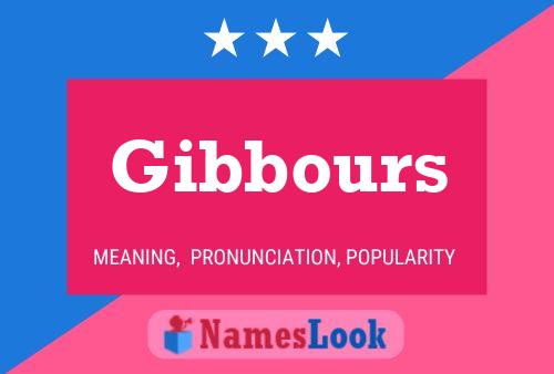 Gibbours பெயர் போஸ்டர்