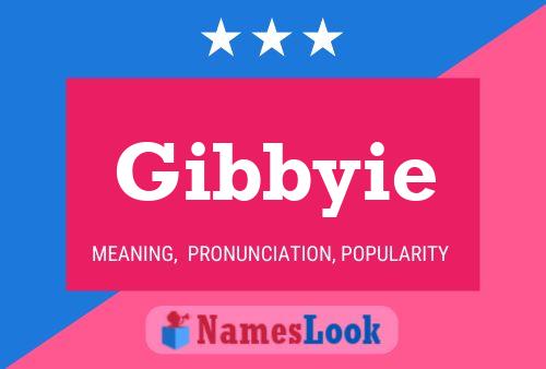 Gibbyie பெயர் போஸ்டர்