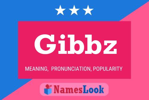 Gibbz பெயர் போஸ்டர்