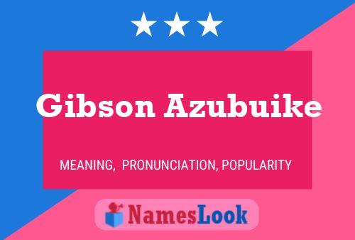 Gibson Azubuike பெயர் போஸ்டர்