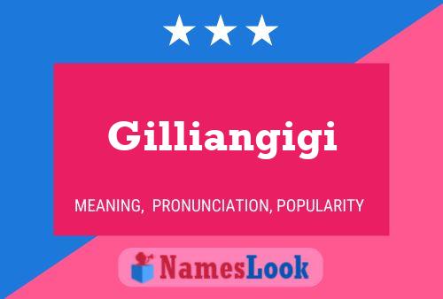 Gilliangigi பெயர் போஸ்டர்