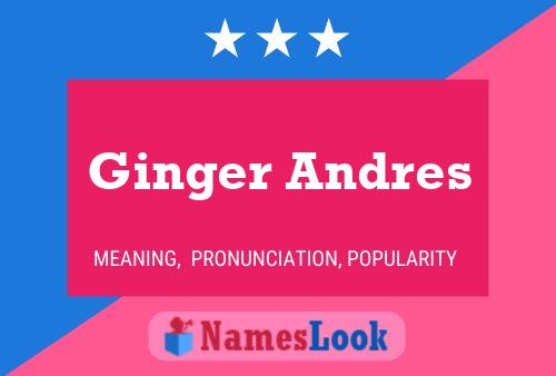 Ginger Andres பெயர் போஸ்டர்