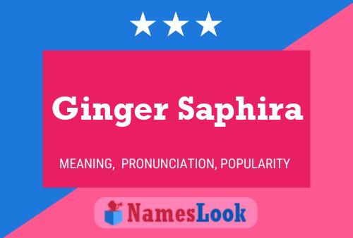 Ginger Saphira பெயர் போஸ்டர்