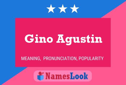 Gino Agustin பெயர் போஸ்டர்