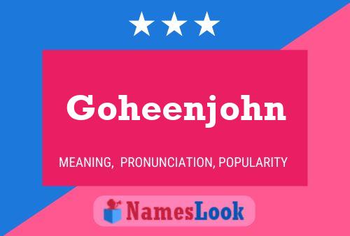 Goheenjohn பெயர் போஸ்டர்