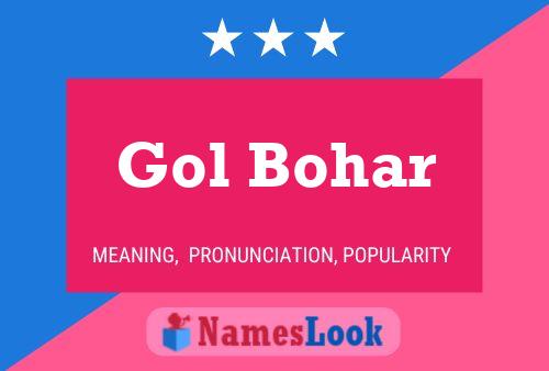 Gol Bohar பெயர் போஸ்டர்