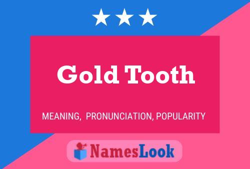 Gold Tooth பெயர் போஸ்டர்