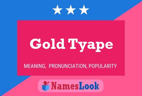 Gold Tyape பெயர் போஸ்டர்