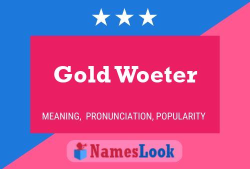 Gold Woeter பெயர் போஸ்டர்