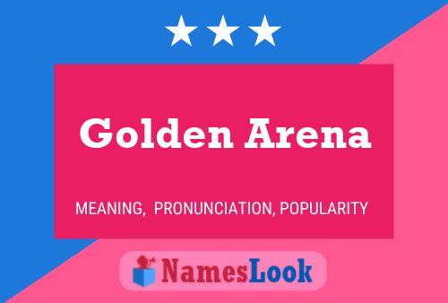 Golden Arena பெயர் போஸ்டர்