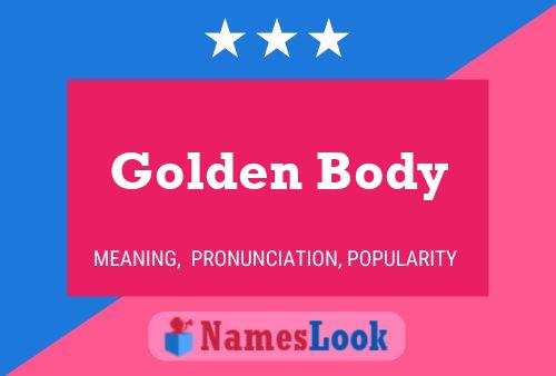 Golden Body பெயர் போஸ்டர்