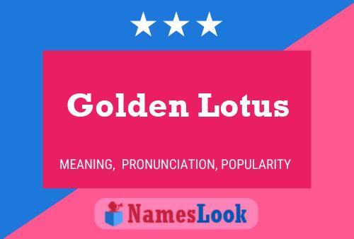 Golden Lotus பெயர் போஸ்டர்