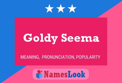 Goldy Seema பெயர் போஸ்டர்