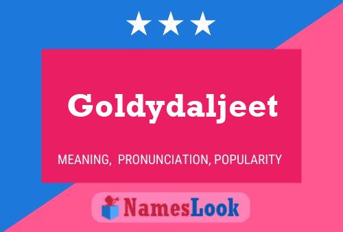 Goldydaljeet பெயர் போஸ்டர்