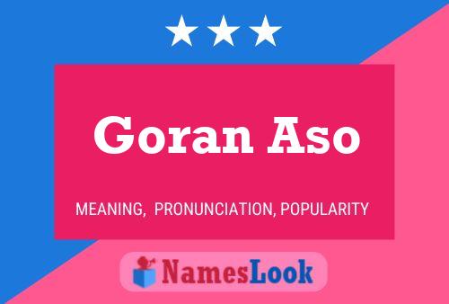 Goran Aso பெயர் போஸ்டர்