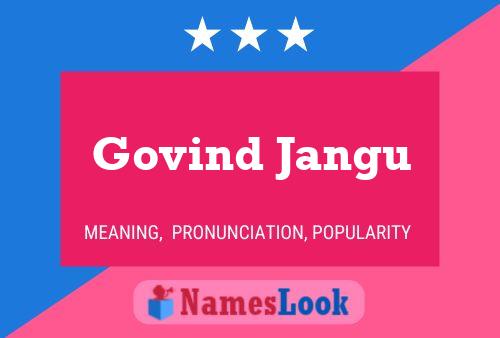 Govind Jangu பெயர் போஸ்டர்