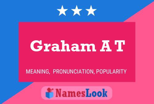 Graham A T பெயர் போஸ்டர்