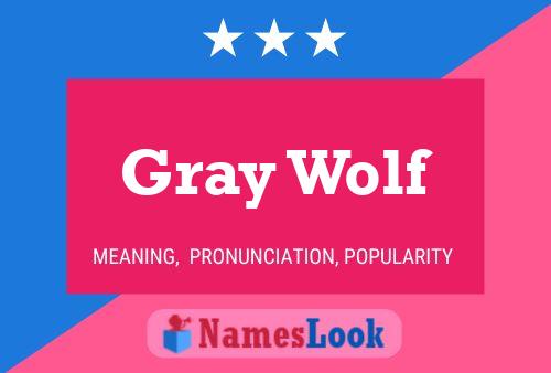 Gray Wolf பெயர் போஸ்டர்