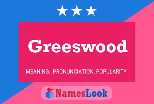 Greeswood பெயர் போஸ்டர்