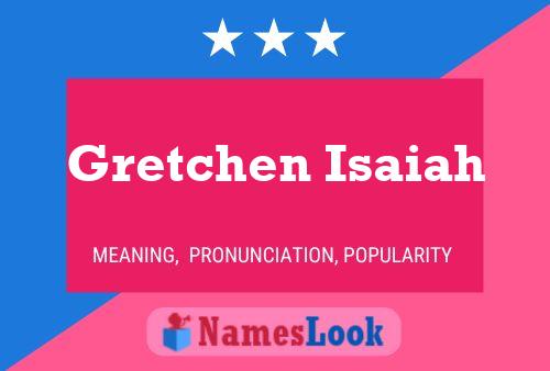 Gretchen Isaiah பெயர் போஸ்டர்