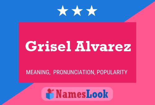 Grisel Alvarez பெயர் போஸ்டர்