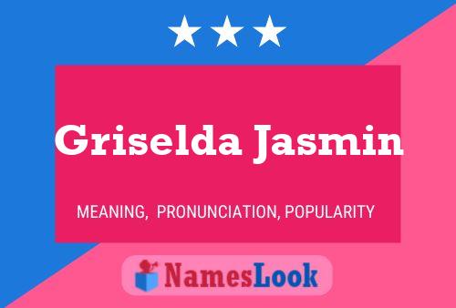 Griselda Jasmin பெயர் போஸ்டர்