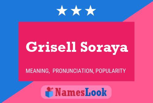 Grisell Soraya பெயர் போஸ்டர்