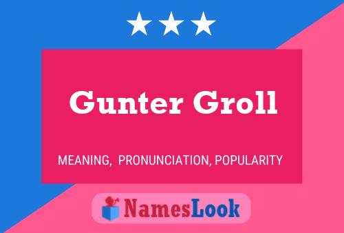 Gunter Groll பெயர் போஸ்டர்