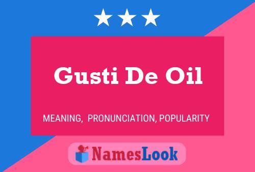 Gusti De Oil பெயர் போஸ்டர்