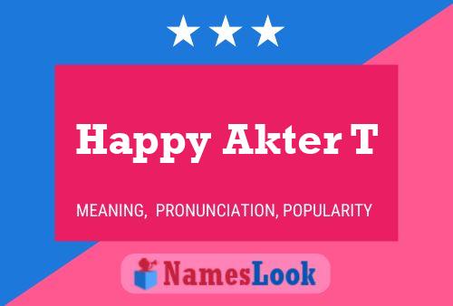 Happy Akter T பெயர் போஸ்டர்