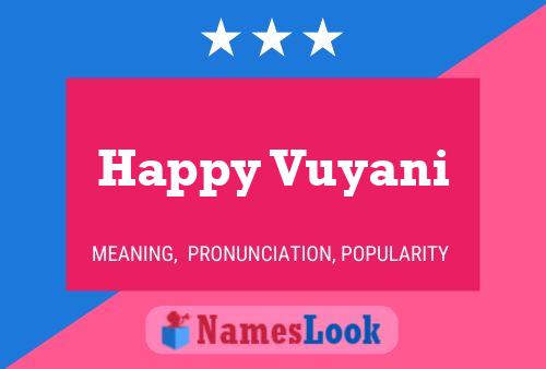 Happy Vuyani பெயர் போஸ்டர்