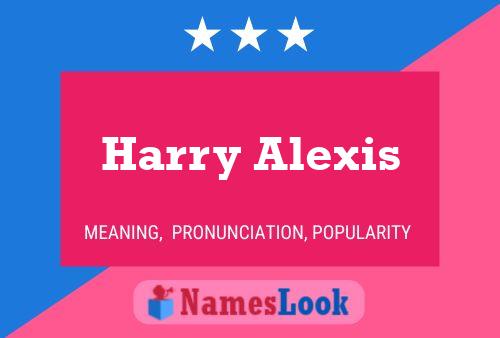 Harry Alexis பெயர் போஸ்டர்