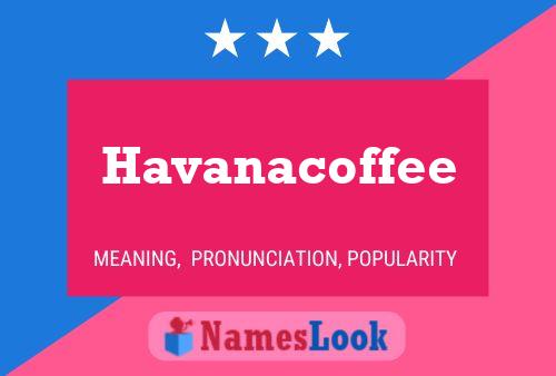 Havanacoffee பெயர் போஸ்டர்