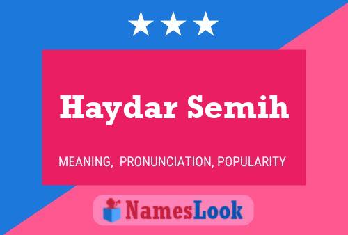 Haydar Semih பெயர் போஸ்டர்