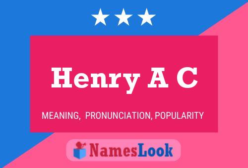 Henry A C பெயர் போஸ்டர்