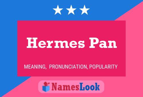 Hermes Pan பெயர் போஸ்டர்