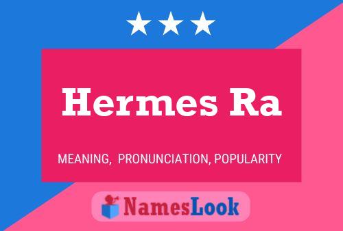 Hermes Ra பெயர் போஸ்டர்