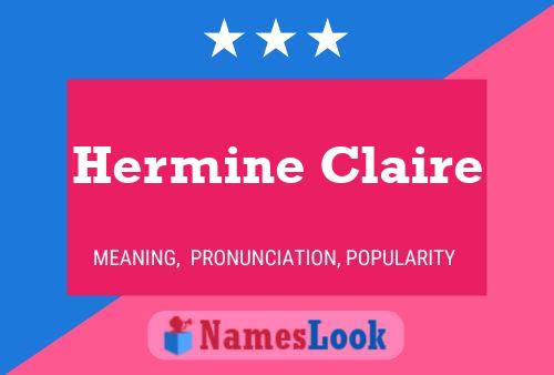 Hermine Claire பெயர் போஸ்டர்