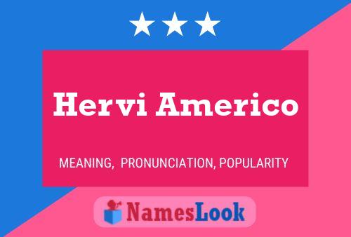 Hervi Americo பெயர் போஸ்டர்