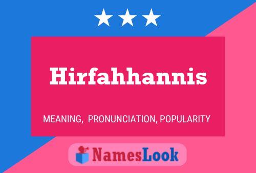 Hirfahhannis பெயர் போஸ்டர்